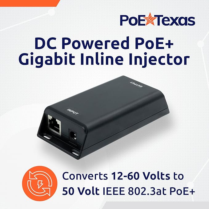 PoE Texas DC-Powered PoE+ (30 watt) Gigabit Inline Injector Converts 12-60V in to 50 Volt IEEE 802.3at PoE+ Out - Variable DC PoE Injector for Solar &amp Battery Powered Installations WiFi &amp Mor